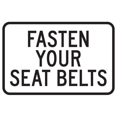 Fasten Your Seat Belts Sign  12  H x 18  W x 0 090  D  Aluminum 115478