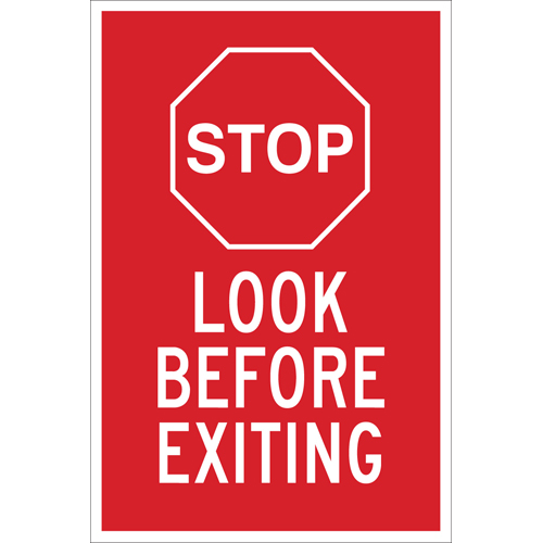 STOP Look Before Exiting Sign  18  H x 12  W x 0 035  D  Aluminum 124446