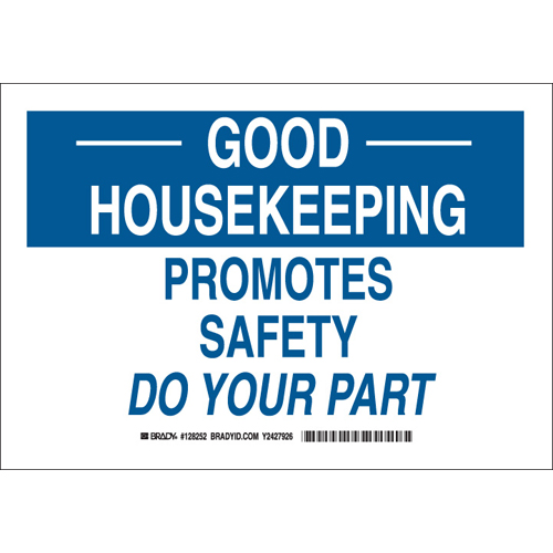 Good Housekeeping Safety Sign  10x14  Polyester  Blue on White 128255
