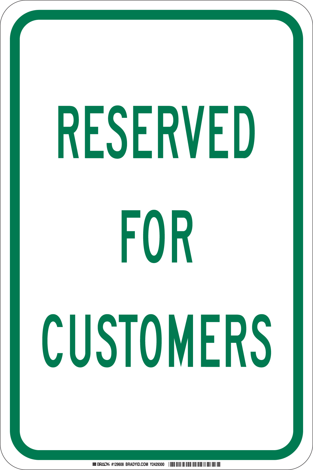 B959 SIGN 18 X 12 RESERVED FOR CUST 75276