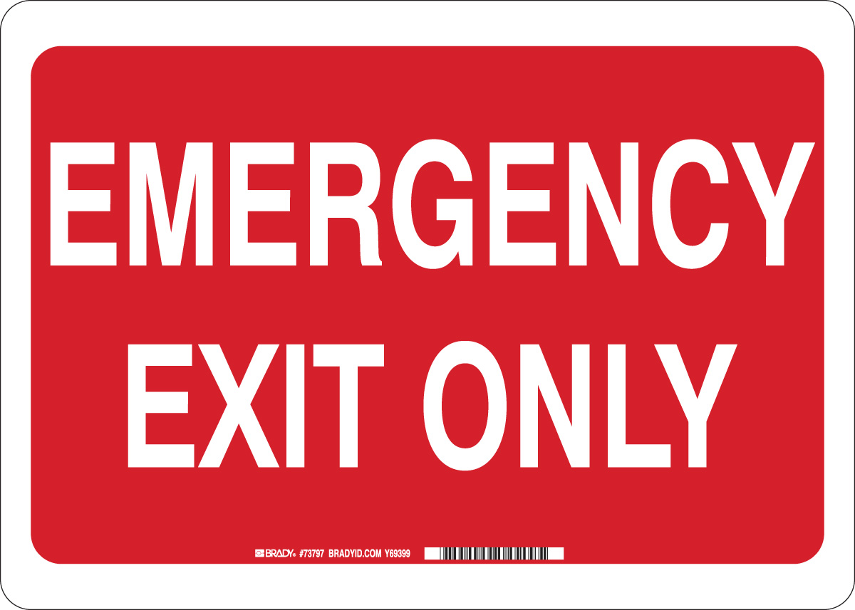 B120 10X14 EMERGENCY EXIT ONLY 73797