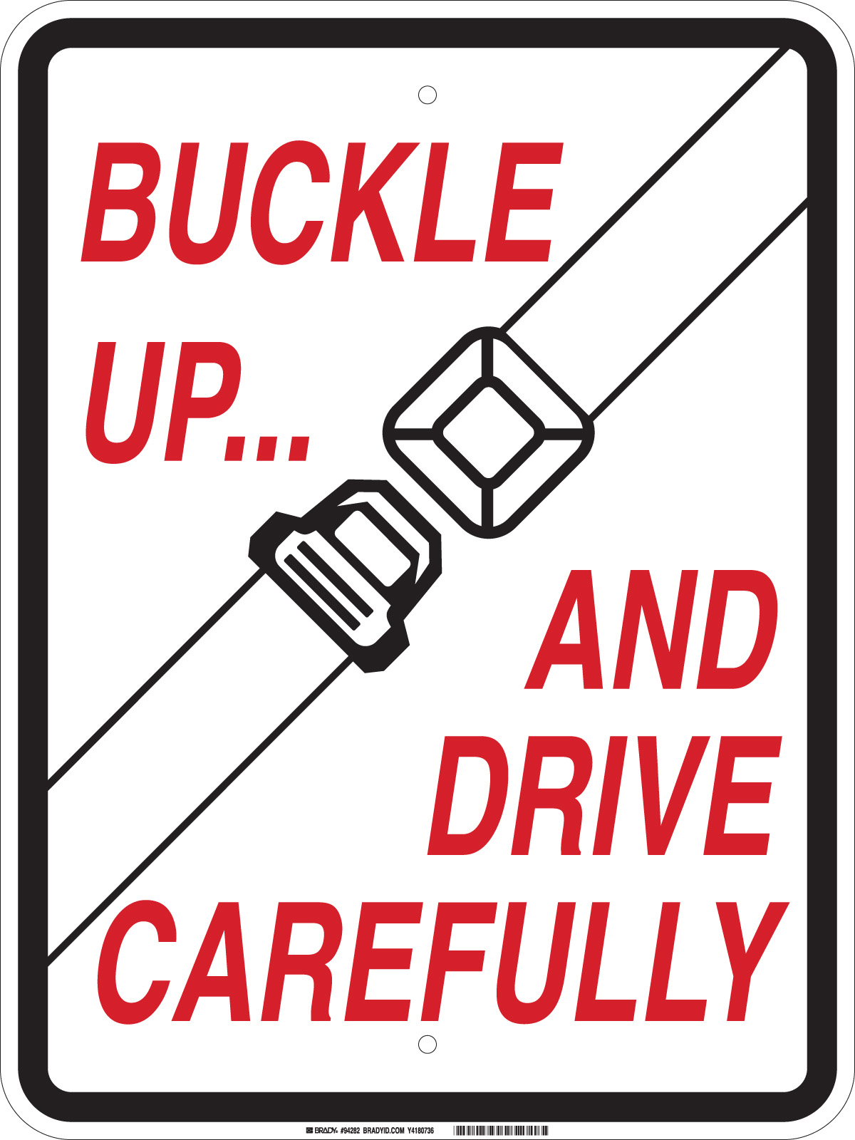 B959 SIGN 18 X 24  BUCKLE   DRIVE 94282